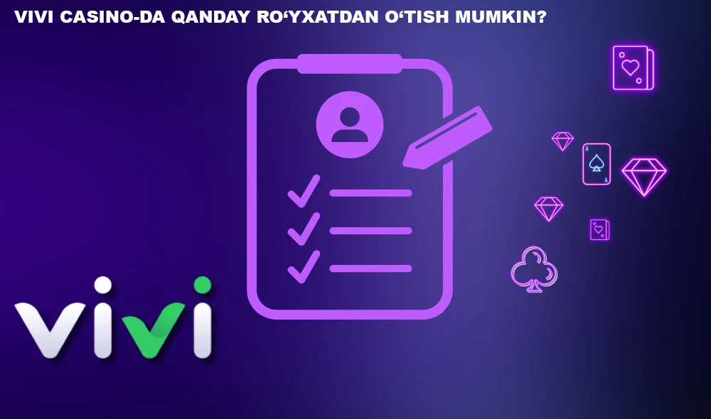 Vivi Casino-da qanday ro‘yxatdan o‘tish mumkin?