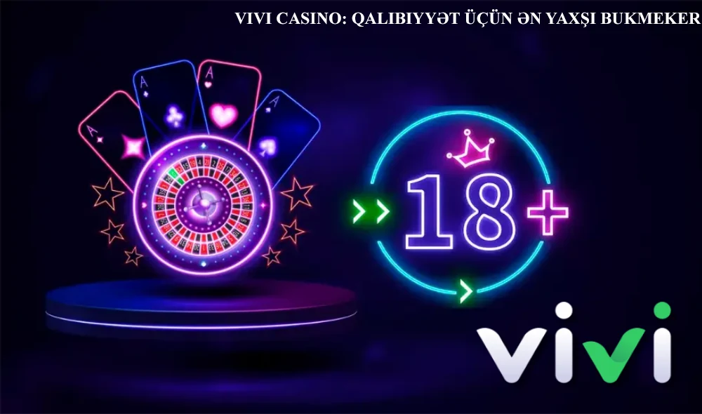 Vivi Casino: Qalibiyyət üçün Ən Yaxşı Bukmeker